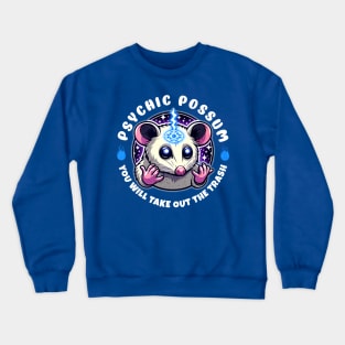 Psychic Possum Commanding You Crewneck Sweatshirt